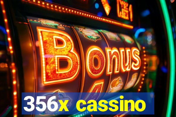 356x cassino